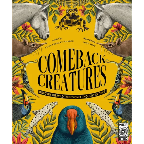 Comeback Creatures: Discover the Wild Things Once Thought Extinct? - Hardcover