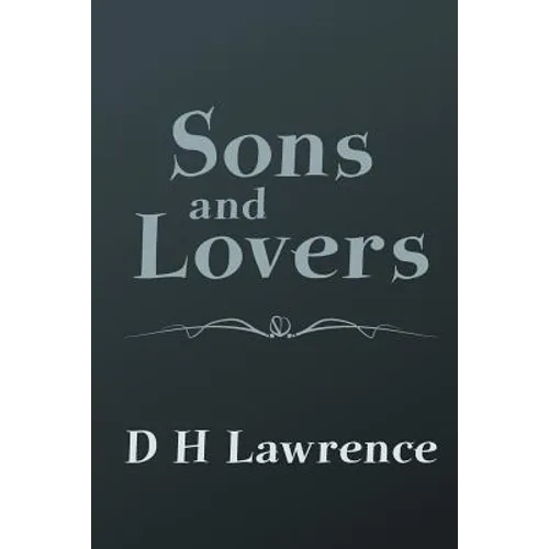 Sons and Lovers: Original and Unabridged - Paperback