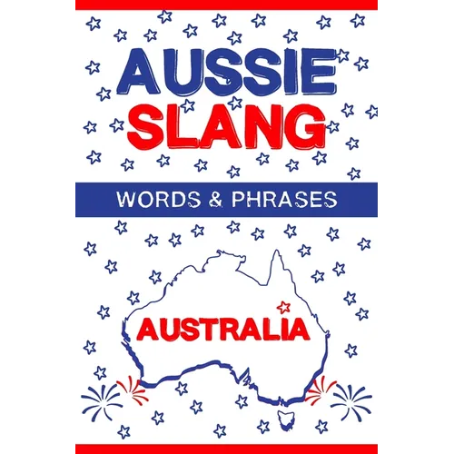 Aussie Slang - Australian Words & Phrases - Paperback