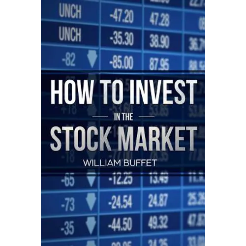How to Invest in the Stock Market: 2 Manuscripts Secrets of the World's Best Stock Market Investors - Paperback