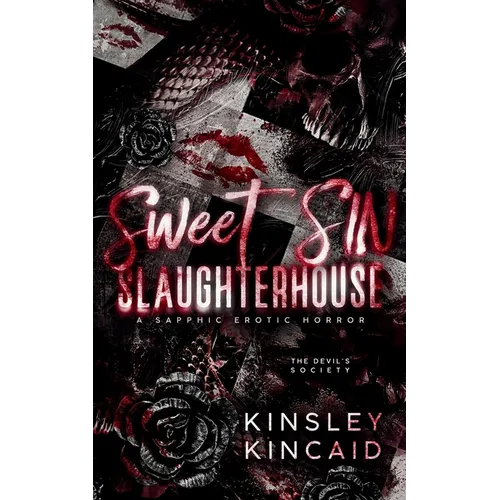Sweet SIN Slaughterhouse: A Sapphic Erotic Horror - Paperback