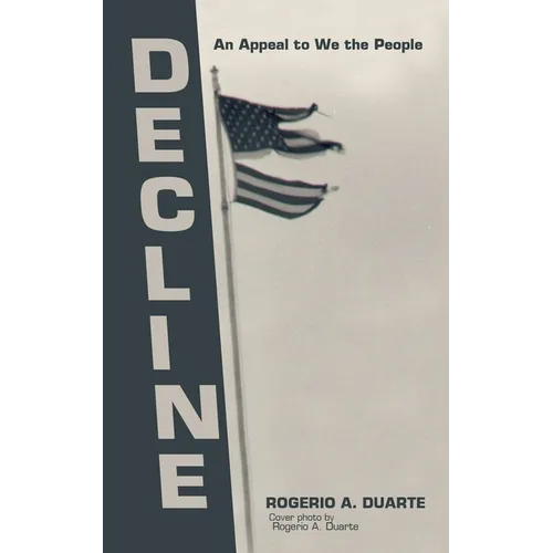 Decline: An Appeal to We the People - Paperback