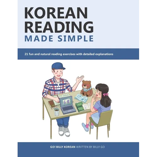 Korean Reading Made Simple: 21 fun and natural reading exercises with detailed explanations - Paperback