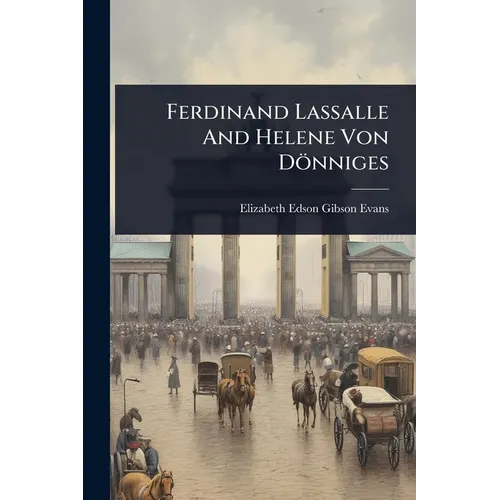 Ferdinand Lassalle And Helene Von Dönniges - Paperback