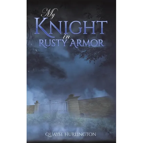 My Knight in Rusty Armor - Paperback