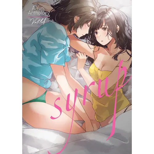 Syrup: A Yuri Anthology Vol. 4 - Paperback