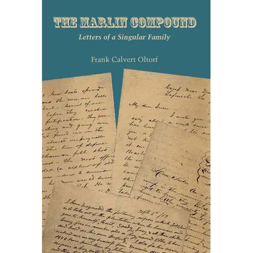 The Marlin Compound: Letters of a Singular Family - Paperback