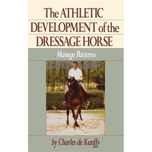 The Athletic Development of the Dressage Horse: Manege Patterns - Paperback