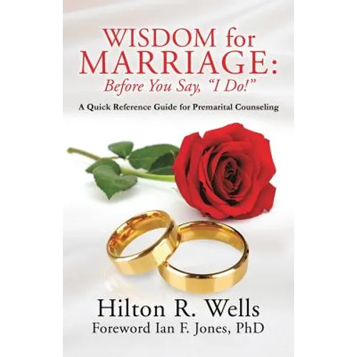 Wisdom for Marriage: Before You Say, 