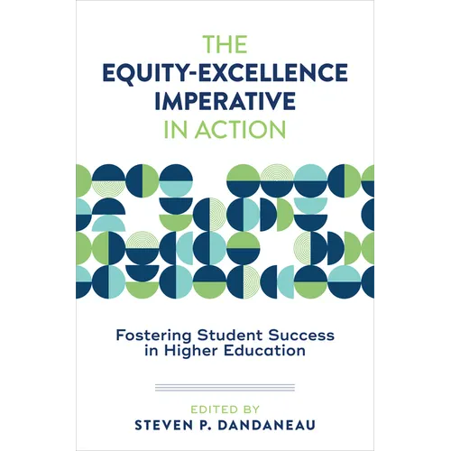 The Equity-Excellence Imperative in Action: Fostering Student Success in Higher Education - Paperback