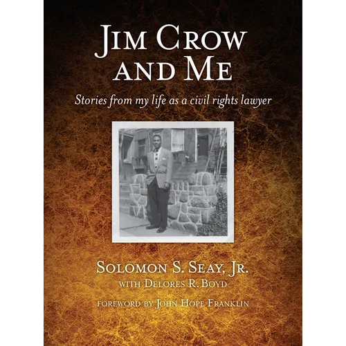 Jim Crow and Me: Stories from My Life as a Civil Rights Lawyer - Hardcover