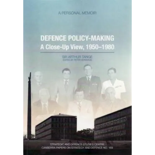Defence Policy-Making: A Close-Up View, 1950-1980 - A Personal Memoir - Paperback