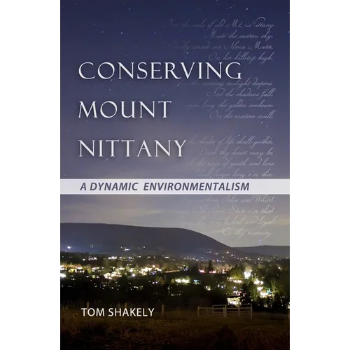 Conserving Mount Nittany: A Dynamic Environmentalism - Paperback
