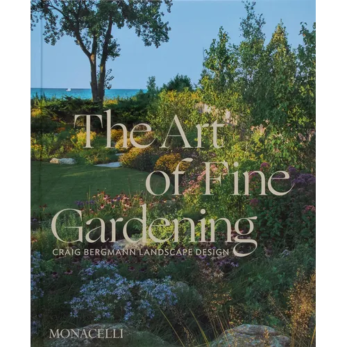 The Art of Fine Gardening: Craig Bergmann Landscape Design