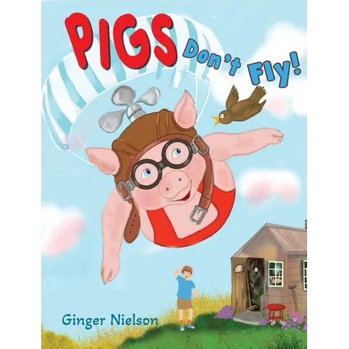 Pigs Don't Fly - Hardcover