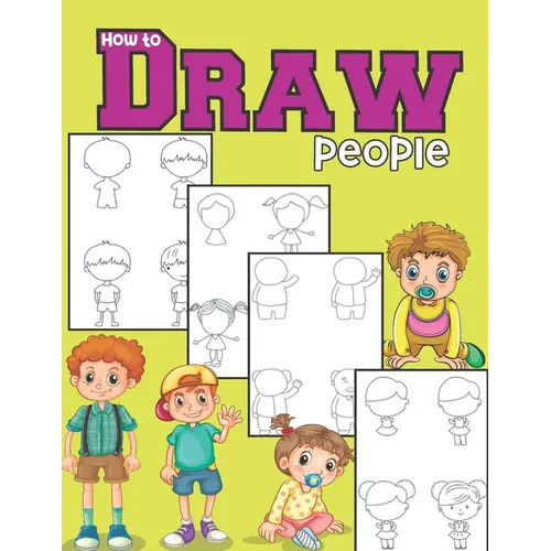 How to draw people: A Simple and Easy Step by Step Guide Book to learn Drawing for girls & boys ages 6-12 - Paperback