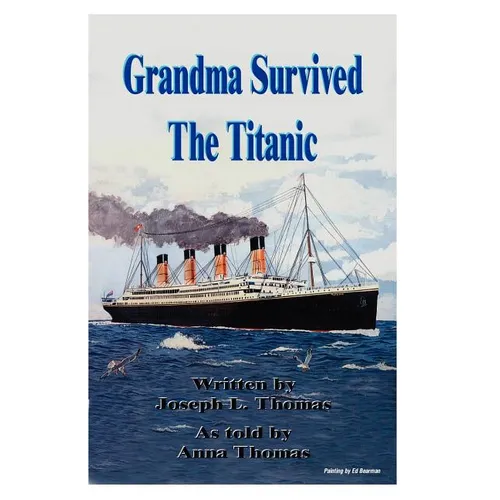 Grandma Survived the Titanic