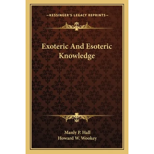 Exoteric And Esoteric Knowledge - Paperback