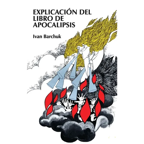Explicación del Libro de Apocalipsis = Book of Revelation Explained - Paperback