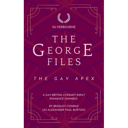 The George Files: The Gay Apex: A Gay British Literary Expat Romance Omnibus - Paperback