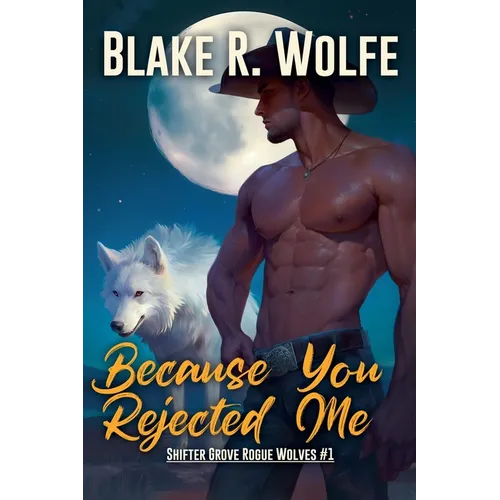 Because You Rejected Me - Paperback