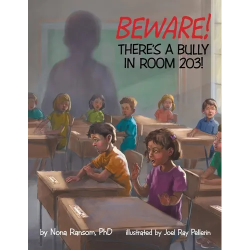 Beware! There's A Bully In Room 203! - Paperback