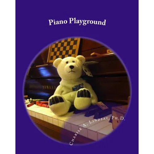 Piano Playground: Games, Movement, and Group Activities for Piano Instruction - Paperback