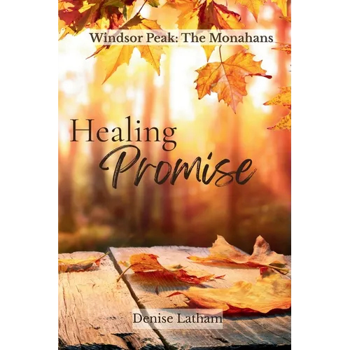 Healing Promise: The Monahans Book 1 - Paperback