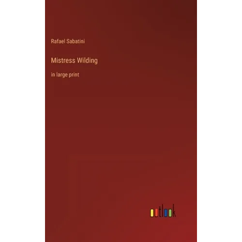 Mistress Wilding: in large print - Hardcover