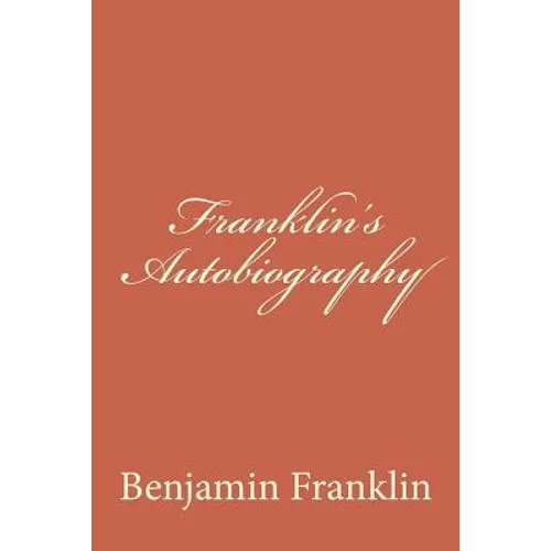 Franklin's Autobiography - Paperback