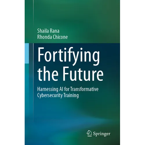Fortifying the Future: Harnessing AI for Transformative Cybersecurity Training