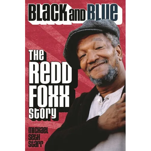 Black and Blue: The Redd Foxx Story - Hardcover