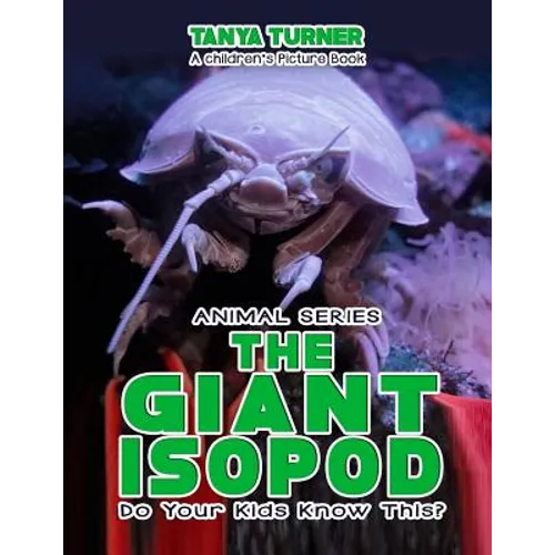 THE GIANT ISOPOD Do Your Kids Know This?: A Children's Picture Book - Paperback
