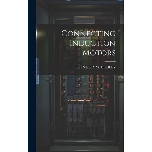 Connecting Induction Motors - Hardcover