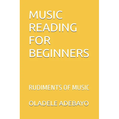 Music Reading for Beginners: Rudiments of Music - Paperback
