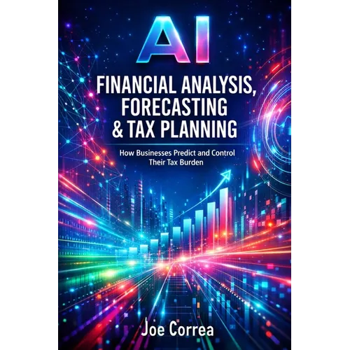 AI Financial Analysis, Forecasting & Tax Planning - Paperback