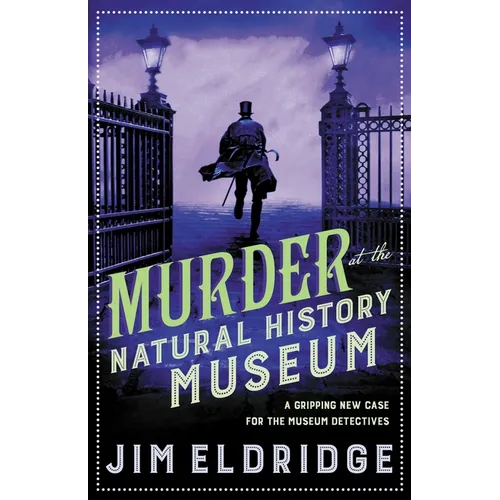 Murder at the Natural History Museum: The Thrilling Historical Whodunnit - Paperback