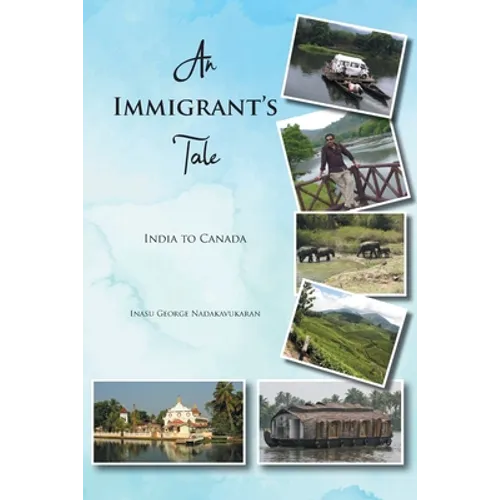 An Immigrant's Tale: India to Canada - Paperback