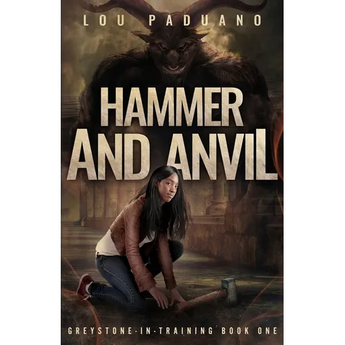 Hammer and Anvil: Greystone-in-Training Book One - Paperback