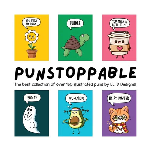 Punstoppable: The Best Collection of Over 130 Illustrated Puns by LEFD Designs! (The Perfect Gift for Pun Lovers) - Paperback