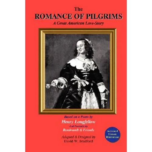The Romance of Pilgrims: A Great American Love-Story - Paperback