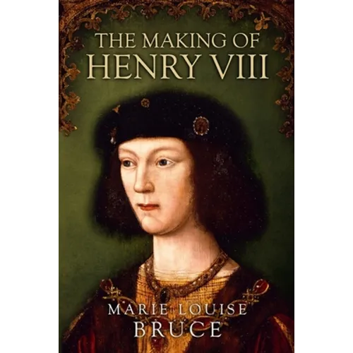 The Making of Henry VIII - Paperback