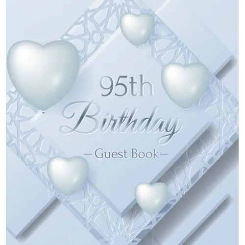 95th Birthday Guest Book: An Elegant Silver & White Frosted Heart Keepsake for a 95th Birthday - Square Hardcover Guest Sign-In Book with 105 Pages fo - Hardcover