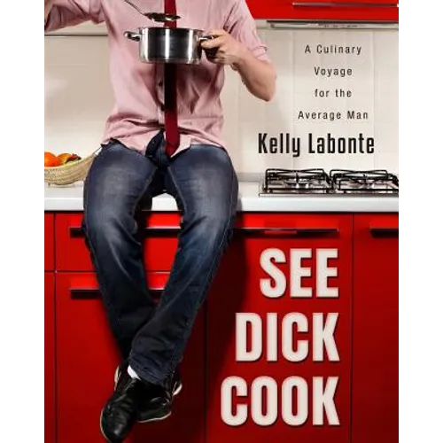 See Dick Cook: A Culinary Voyage for the Average Man - Paperback
