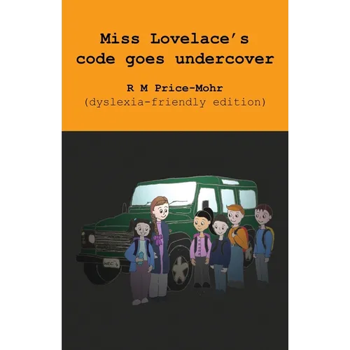Miss Lovelace's code goes undercover (dyslexia-friendly edition) - Paperback