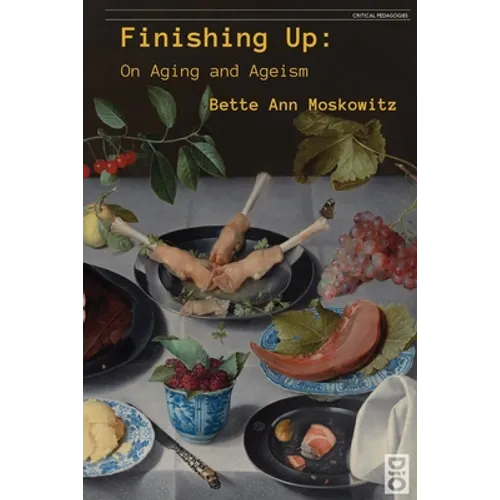 Finishing Up: On Aging and Ageism - Paperback