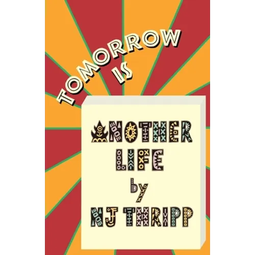 Tomorrow is Another Life - Paperback