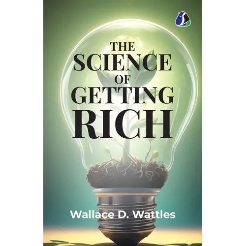 The Science of Getting Rich: Attracting Financial Success & Creating Wealth Creation - Paperback