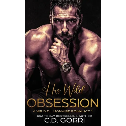 His Wild Obsession - Hardcover