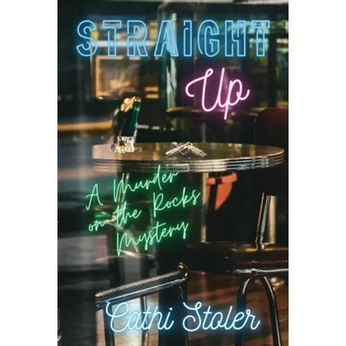 Straight Up: A Murder on the Rocks Mystery - Paperback